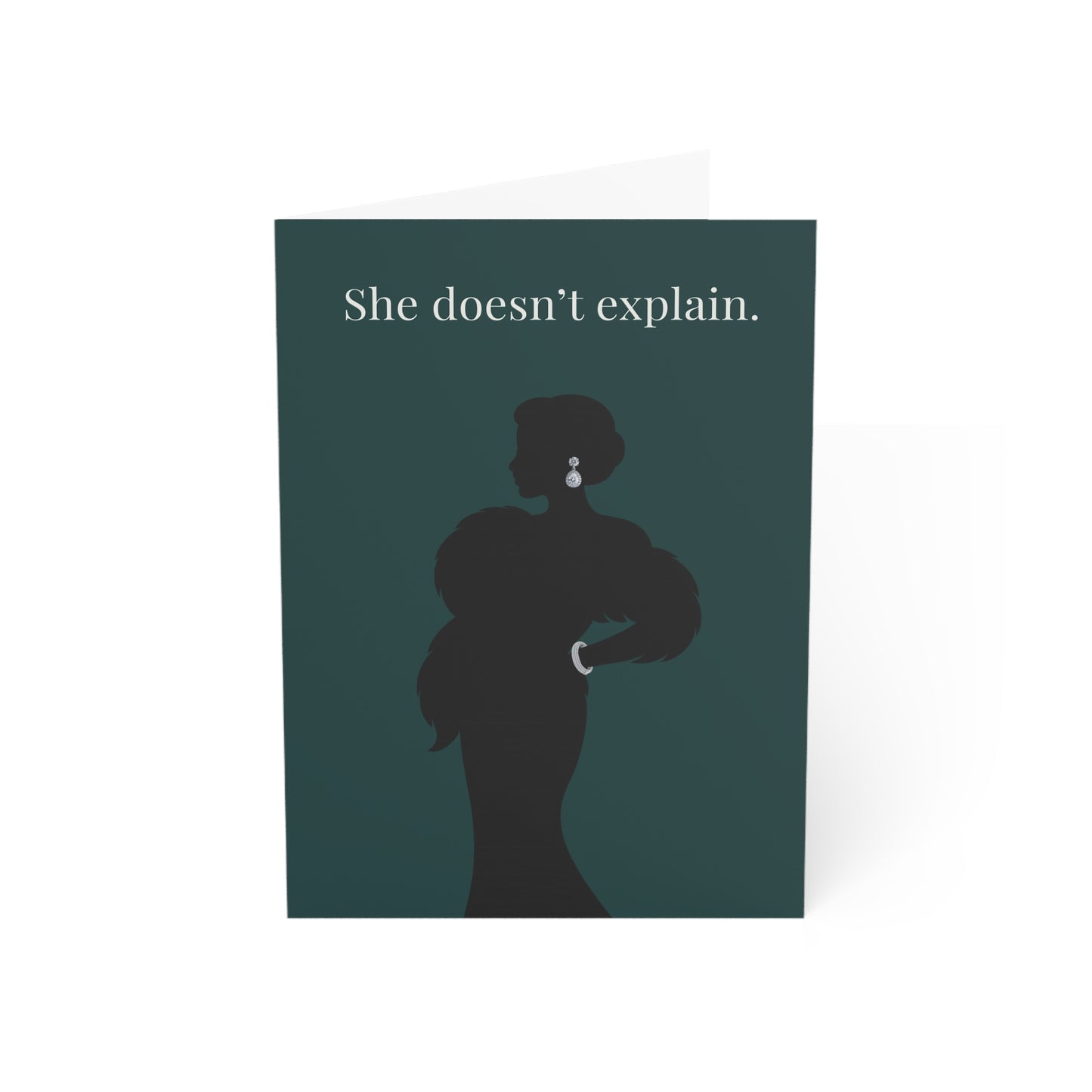 She Doesn't Explain Greeting Card