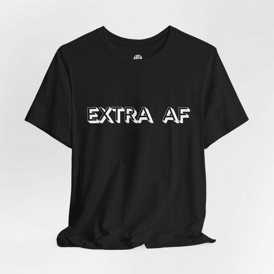 Extra AF T-shirt