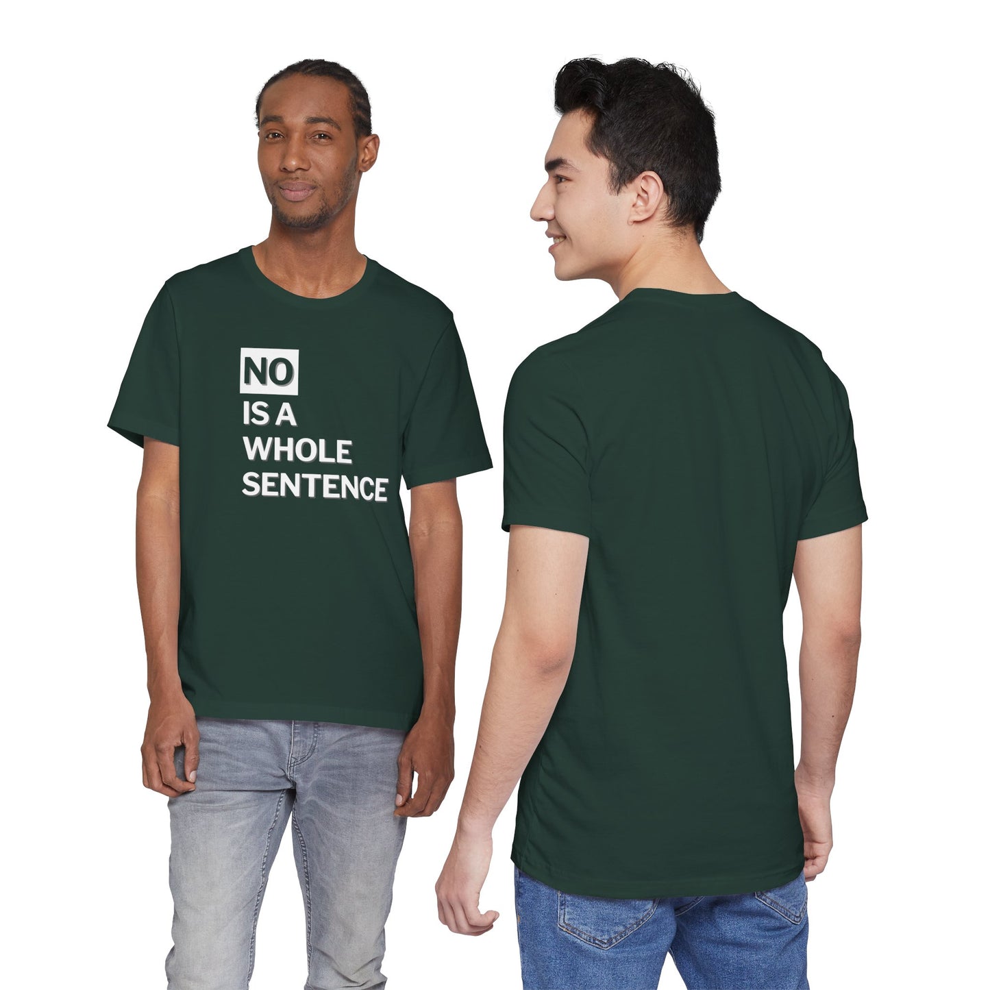No Is a Sentence T-shirt