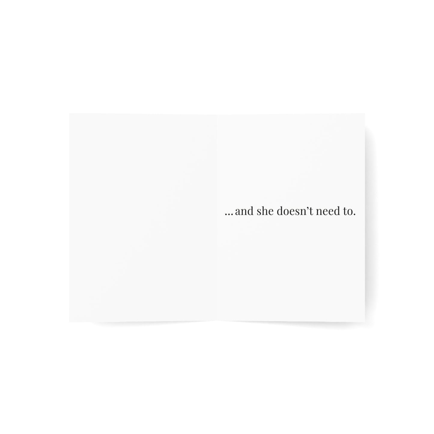 She Doesn't Explain Greeting Card
